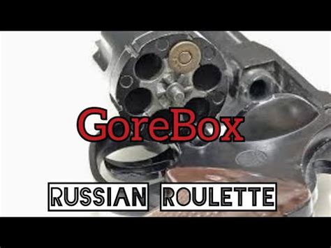 playing russian roulette forogore|Russian roulette in GoreBox (laggy and having some delays).